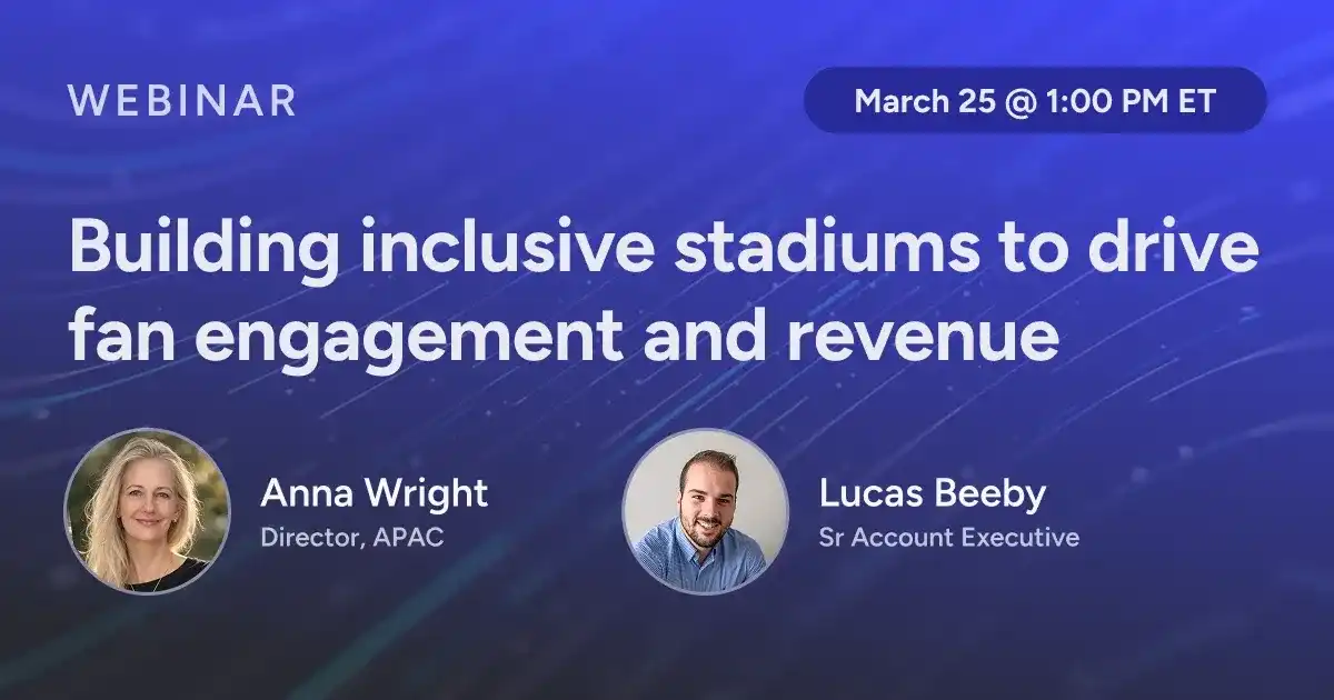 Building Inclusive stadiums to drive fan engagement and revenue banner