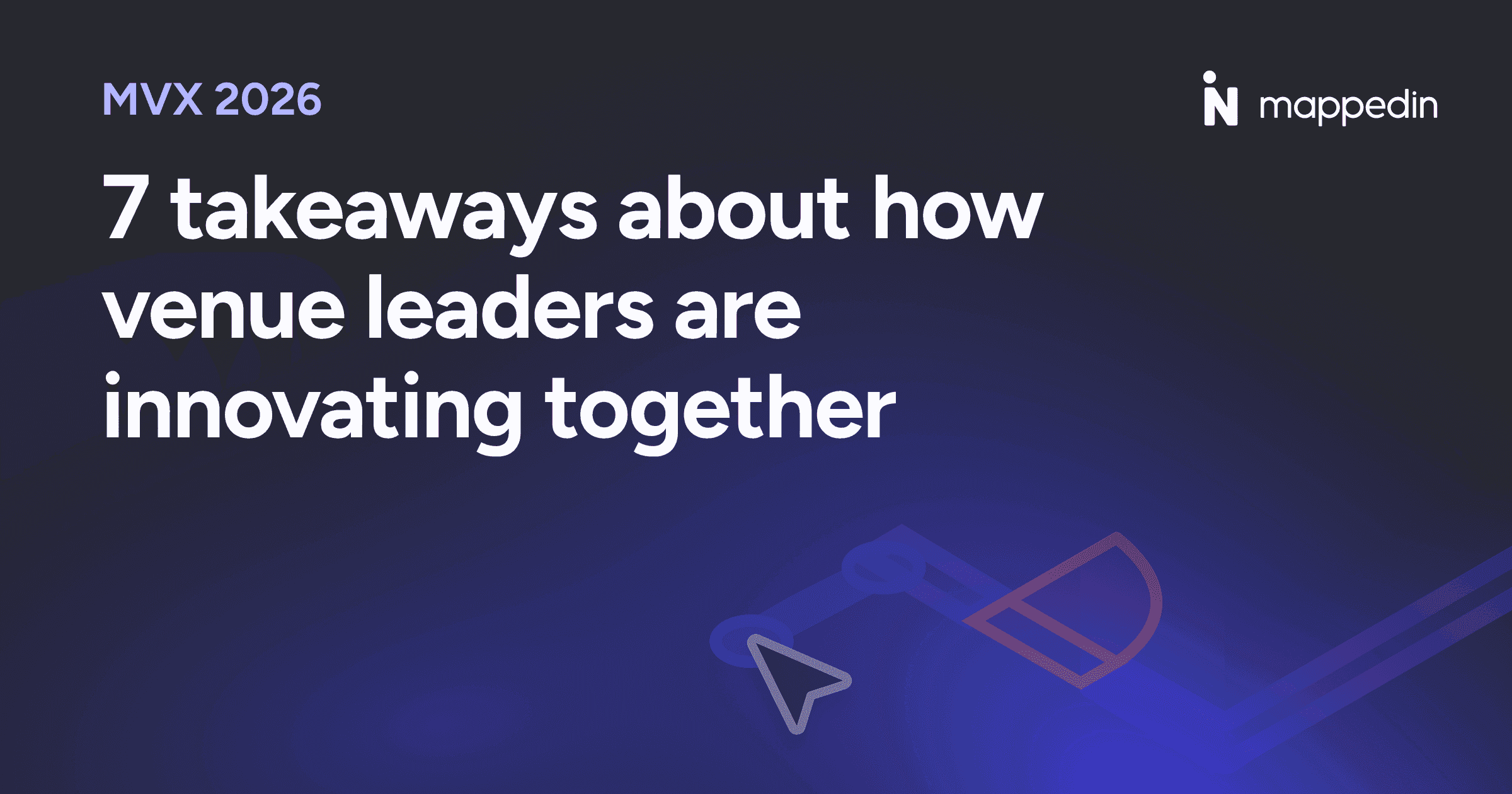 7 takeaways about how venue leaders are innovating together