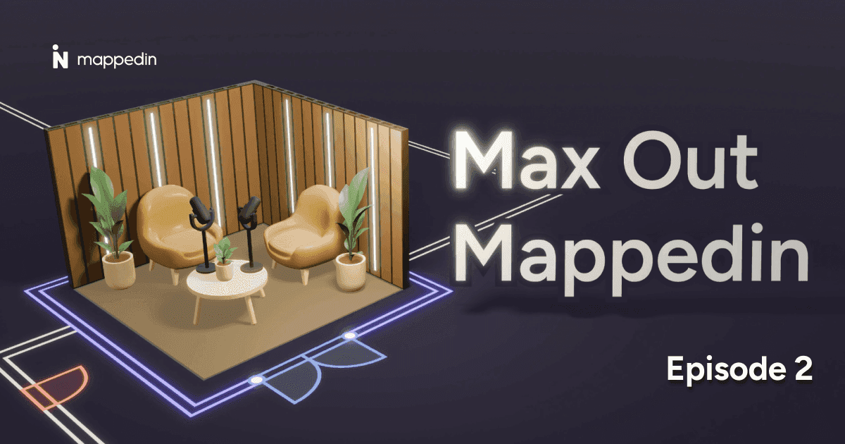 Max Out Mappedin - Episode 2