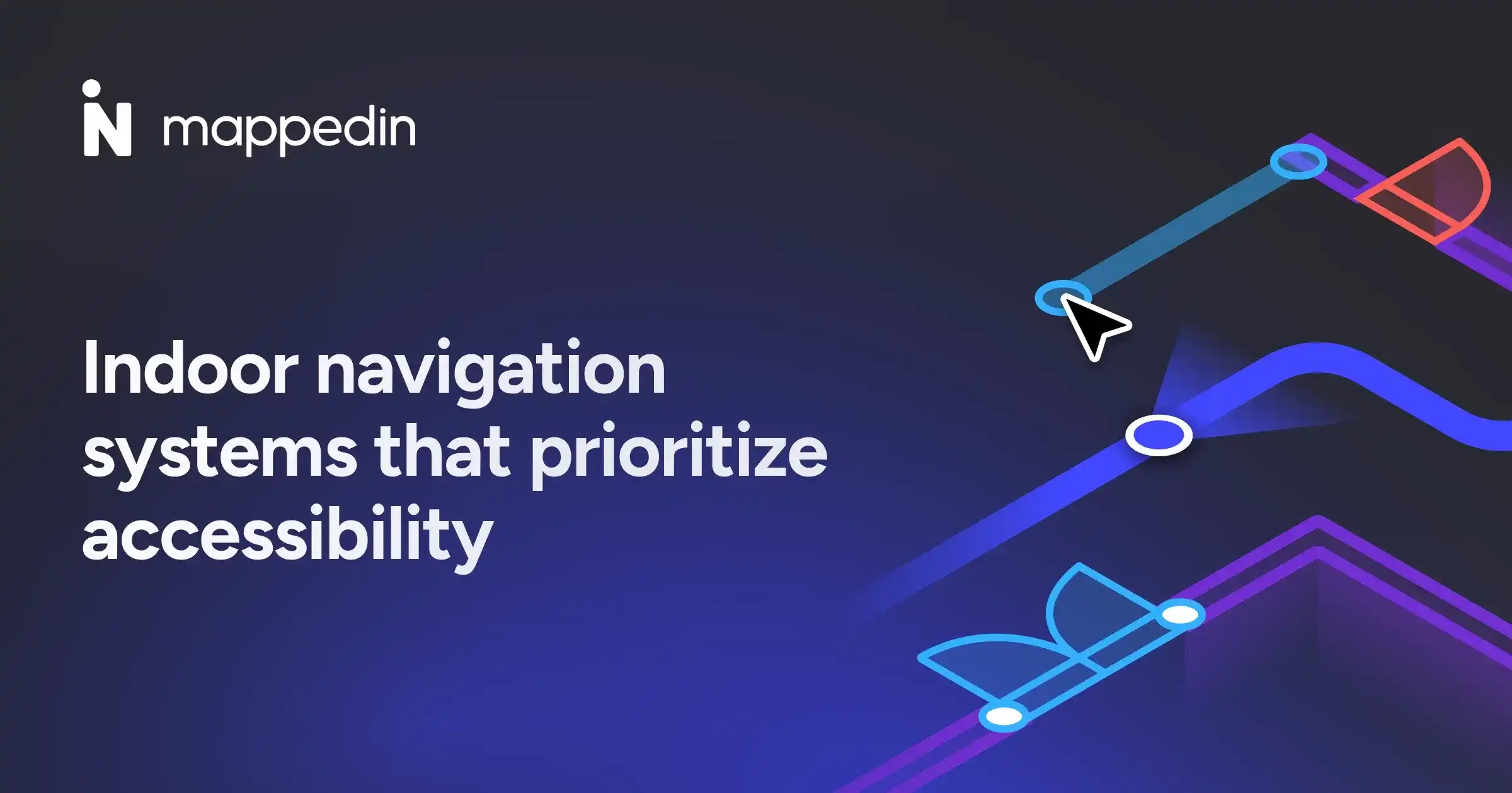 Accessible indoor navigation systems