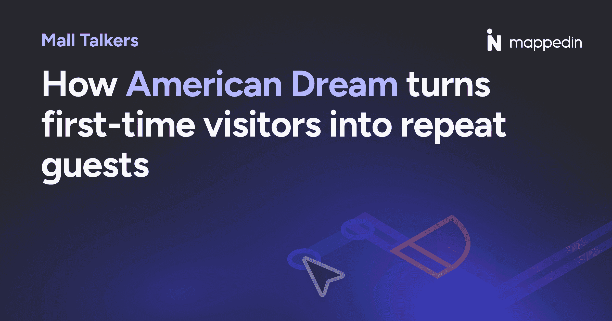 How American Dream turns first-time visitors into repeat guests